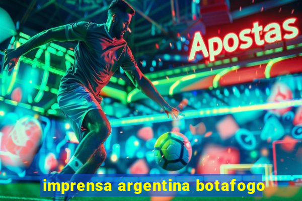 imprensa argentina botafogo